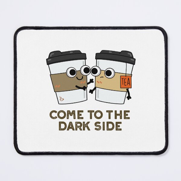 Item preview, Come To The Dark Side Funny Coffee Tea Puns designed and sold by punnybone.