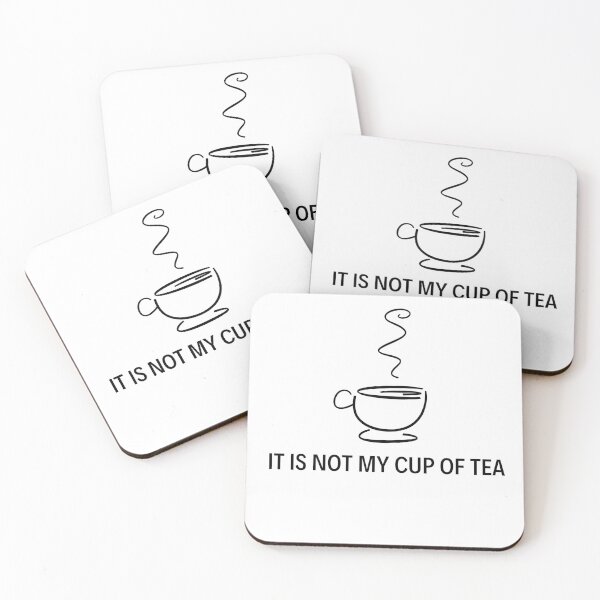 Item preview, It is not my cup of tea designed and sold by boomantique.