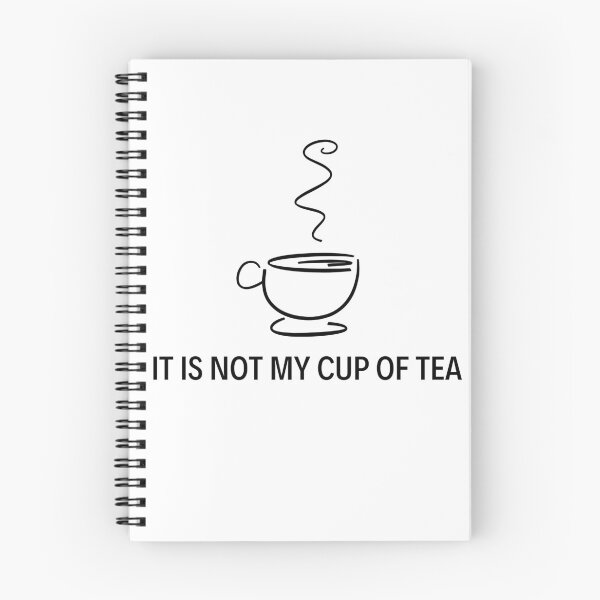 Item preview, It is not my cup of tea designed and sold by boomantique.
