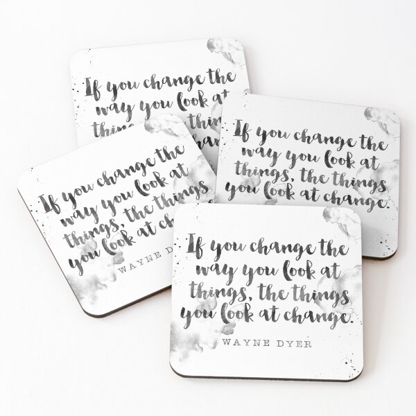 Item preview, If You Change The Way You Look At Things, The Things You Look At Change - Quote Wayne Dyer designed and sold by Buddhaport.