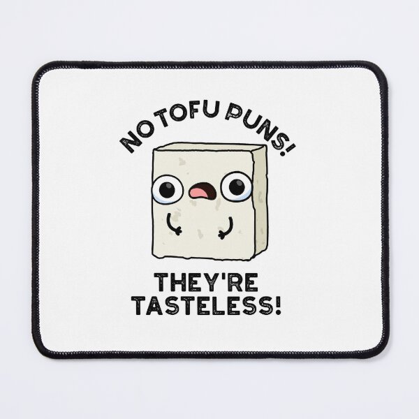 Item preview, No Tofu Puns They're Tasteless Funny Food Puns  designed and sold by punnybone.
