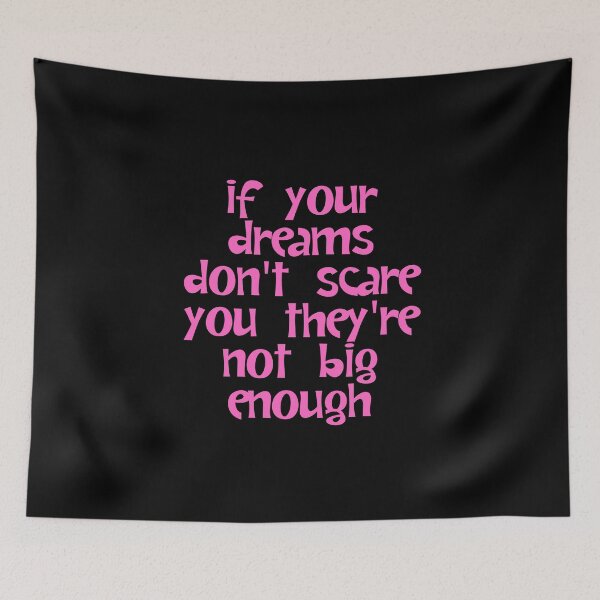 Item preview, If Your Dreams Don't Scare You They're Not Big Enough - Dreamer designed and sold by JourneyCreative.