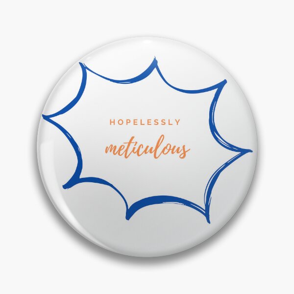 Item preview, Hopelessly Meticulous  designed and sold by Cutecrushingcat.