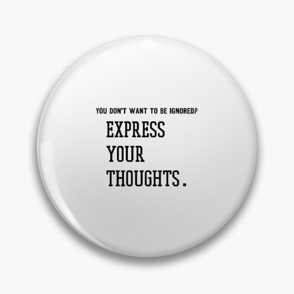 Item preview, You don't want to be ignored? Express your thoughts. designed and sold by 1Lio.