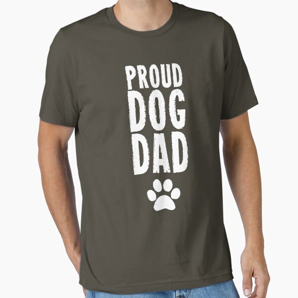 Proud Dog Dad Shirt Essential T-Shirt