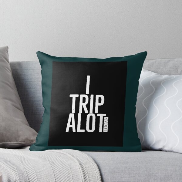 Item preview, I TRIP A LOT  T1  White Letters Graphic    designed and sold by Shautler1.