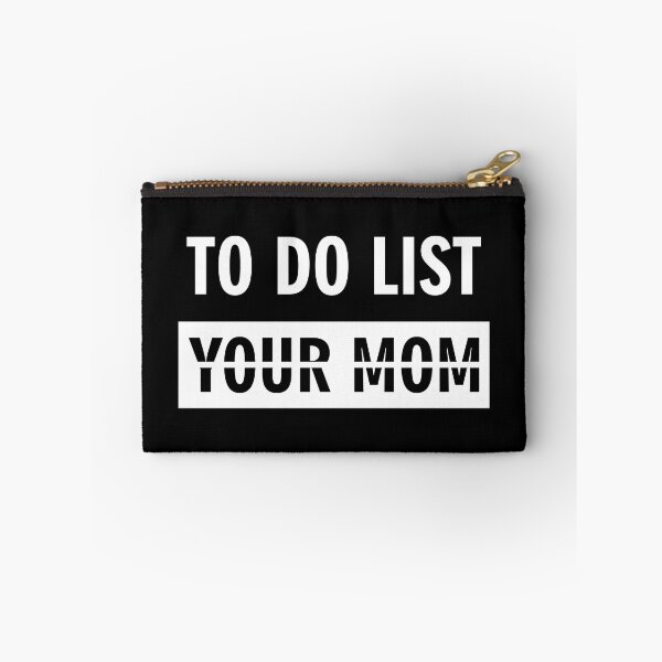 Item preview, Funny To Do List Your Mom designed and sold by Akimakim2020.