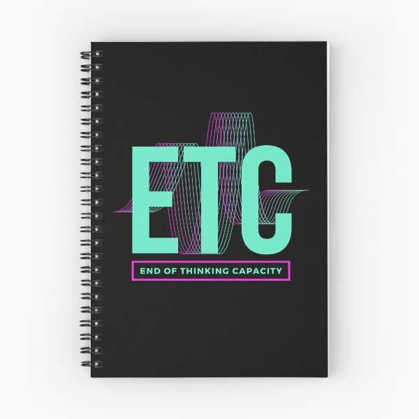 Item preview, ETC End Of Thinking Capacity designed and sold by GeeHanz.