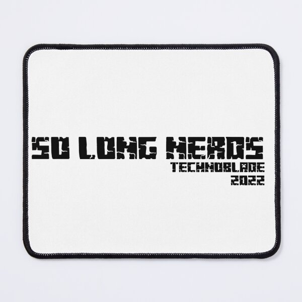 Item preview, so long nerds - technoblade quotes designed and sold by stonebridge97.