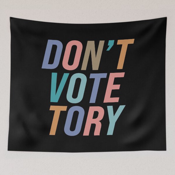 Item preview, Don't Vote Tory designed and sold by Texterns.