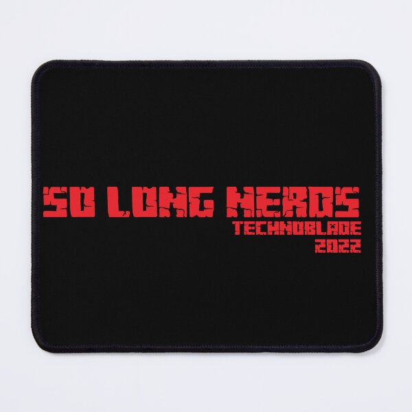 Item preview, so long nerds - technoblade quotes designed and sold by stonebridge97.
