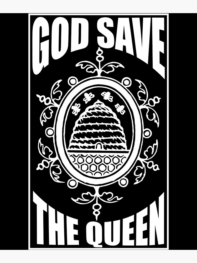God Save The Queen Bee Shirt Essential Poster For Sale By Cusanogaufinc Redbubble