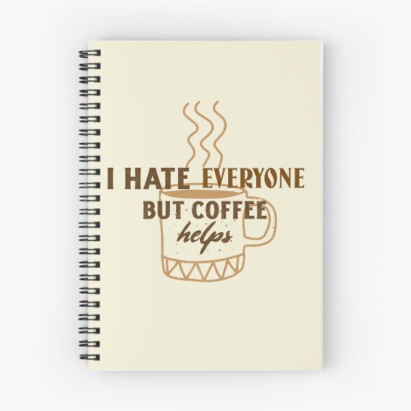 Item preview, I Hate Everyone But Coffee Helps. Morning Grumpy Coffee Lover designed and sold by Rebel-Design.
