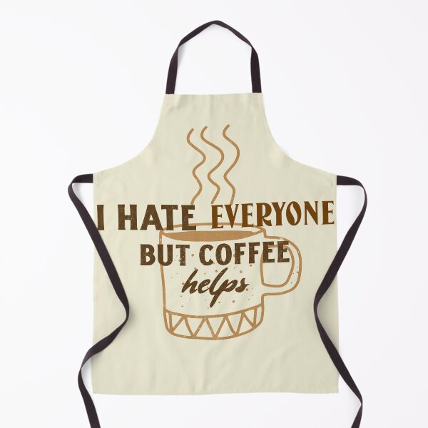 Item preview, I Hate Everyone But Coffee Helps. Morning Grumpy Coffee Lover designed and sold by Rebel-Design.