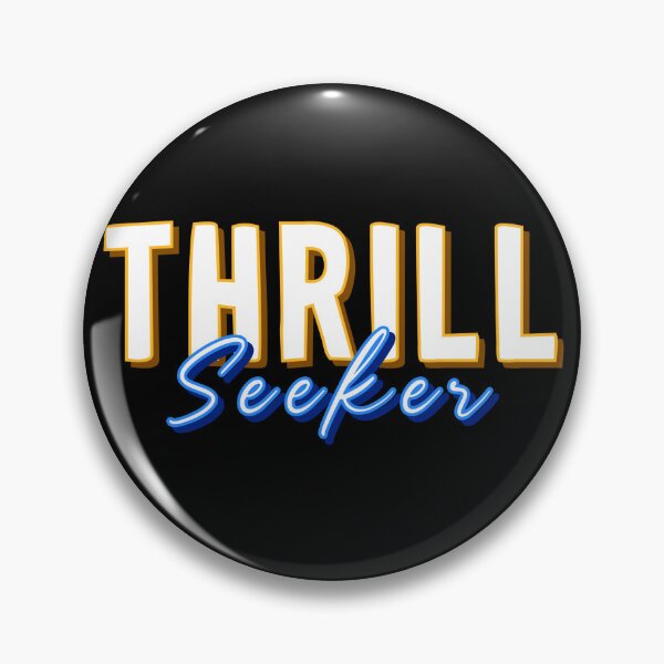 Item preview, THRILL Seeker designed and sold by everything4eva.