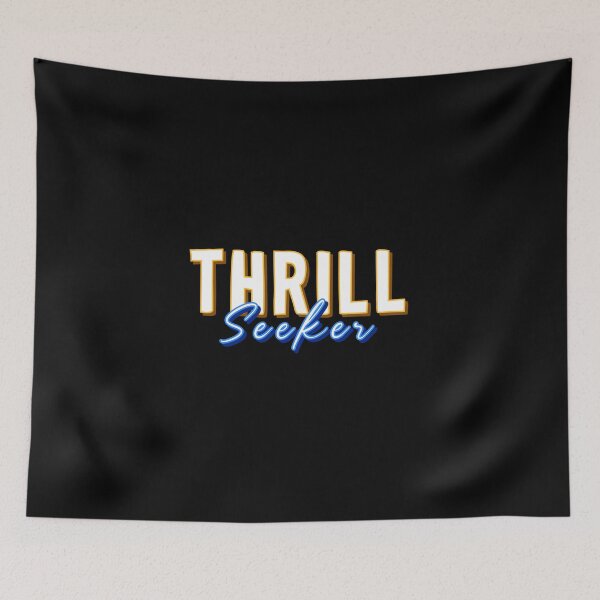 Item preview, THRILL Seeker designed and sold by everything4eva.