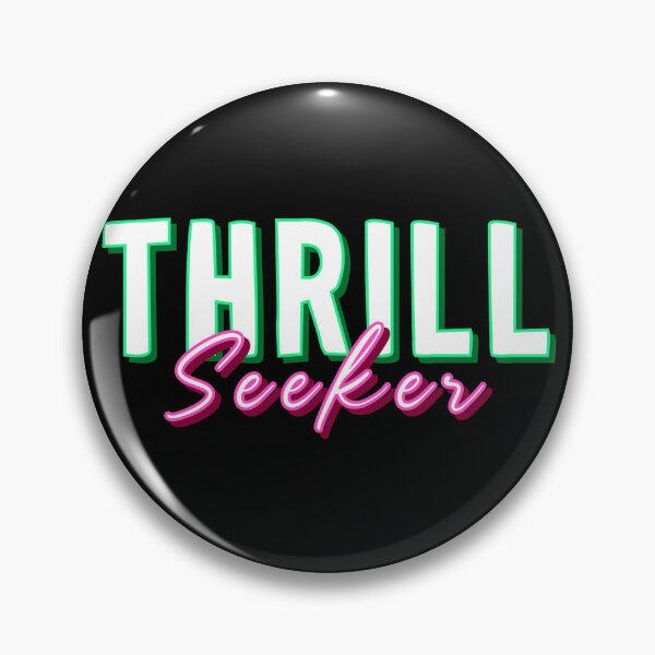 Item preview, THRILL Seeker designed and sold by everything4eva.