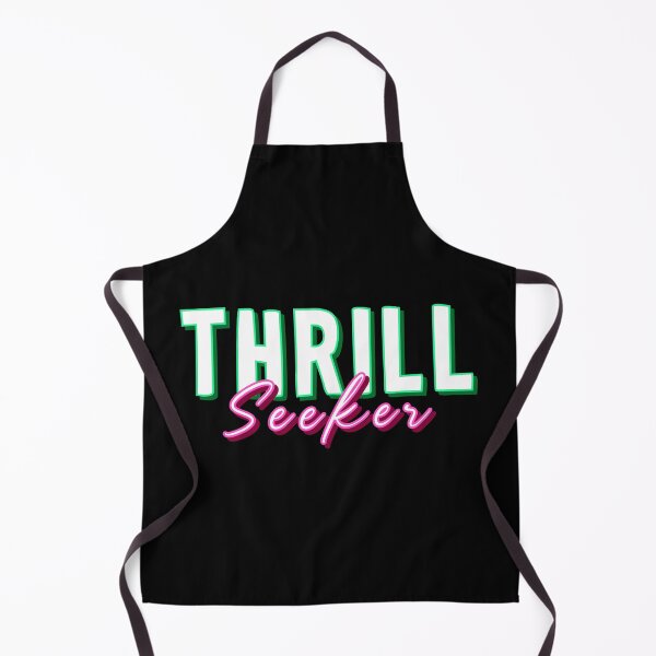 Item preview, THRILL Seeker designed and sold by everything4eva.