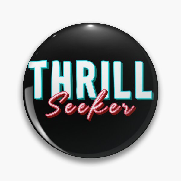 Item preview, THRILL Seeker designed and sold by everything4eva.
