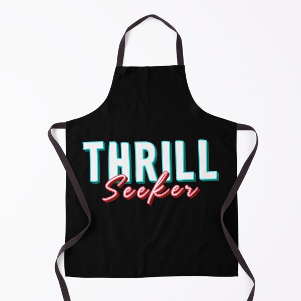 Item preview, THRILL Seeker designed and sold by everything4eva.