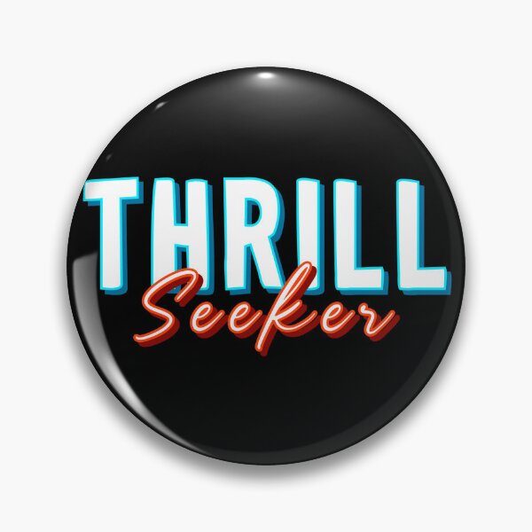 Item preview, THRILL Seeker designed and sold by everything4eva.