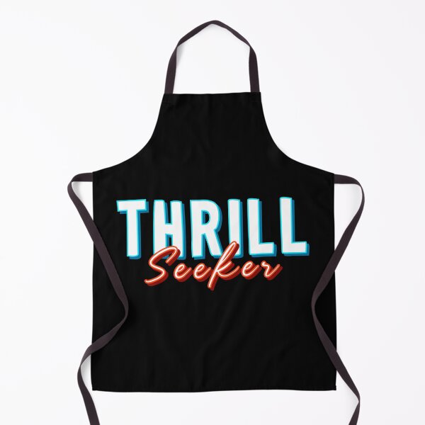Item preview, THRILL Seeker designed and sold by everything4eva.
