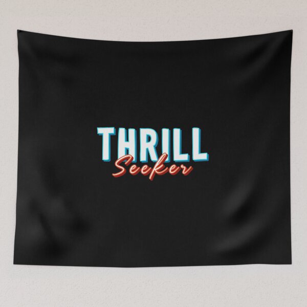 Item preview, THRILL Seeker designed and sold by everything4eva.