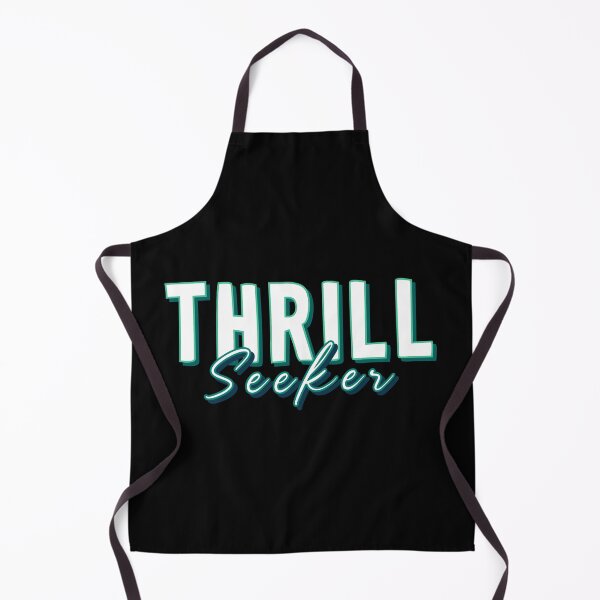 Item preview, THRILL Seeker designed and sold by everything4eva.