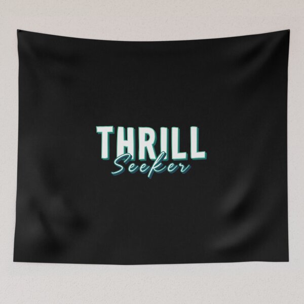 Item preview, THRILL Seeker designed and sold by everything4eva.