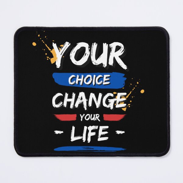 Item preview, YOUR CHOICE CHANGE YOUR LIFE designed and sold by selly1232.