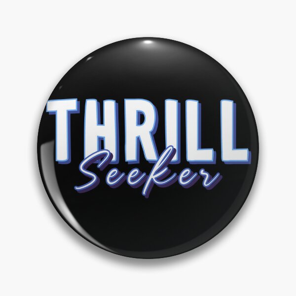 Item preview, THRILL Seeker designed and sold by everything4eva.
