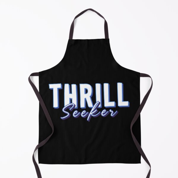 Item preview, THRILL Seeker designed and sold by everything4eva.