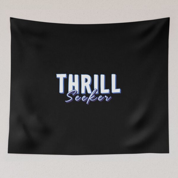 Item preview, THRILL Seeker designed and sold by everything4eva.