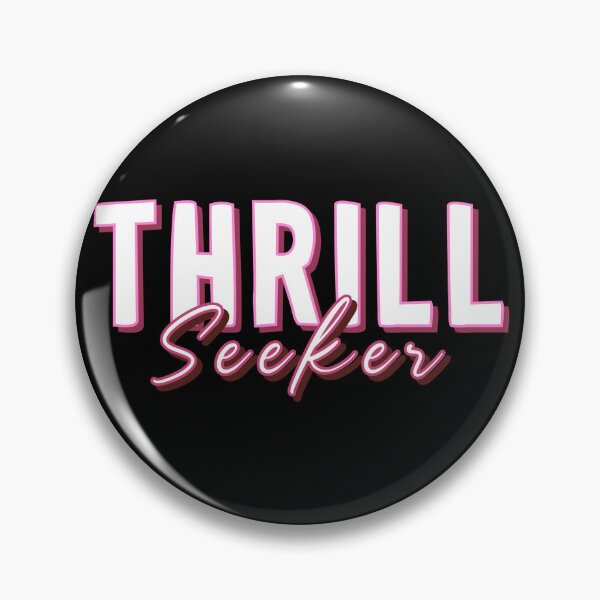 Item preview, THRILL Seeker designed and sold by everything4eva.