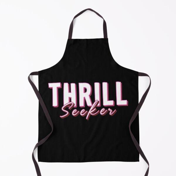 Item preview, THRILL Seeker designed and sold by everything4eva.
