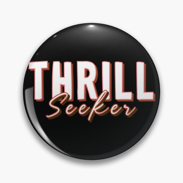 Item preview, THRILL Seeker designed and sold by everything4eva.