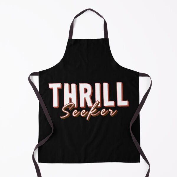 Item preview, THRILL Seeker designed and sold by everything4eva.