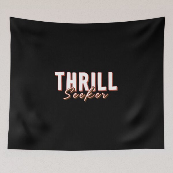 Item preview, THRILL Seeker designed and sold by everything4eva.