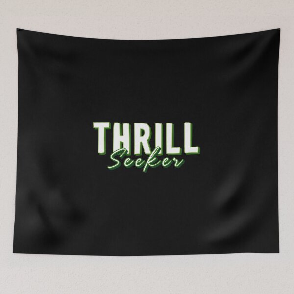 Item preview, THRILL Seeker designed and sold by everything4eva.