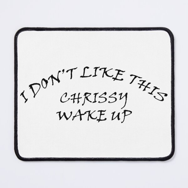 Item preview, Chrissy Wake Up - Song Text designed and sold by Demna-S.