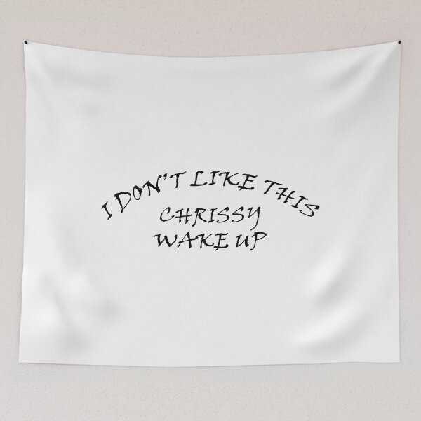 Item preview, Chrissy Wake Up - Song Text designed and sold by Demna-S.