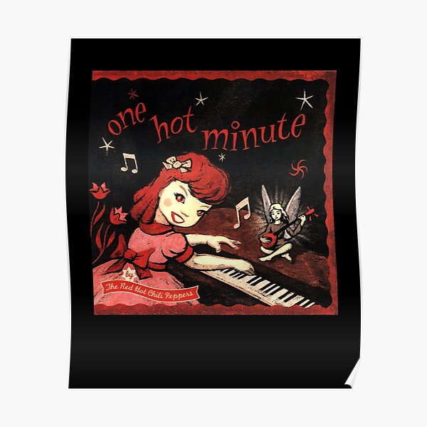 One Hot Minute Posters for Sale | Redbubble