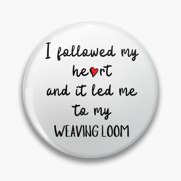 Item preview, I followed my heart and it led me to my weaving loom designed and sold by TheGreenGoat.