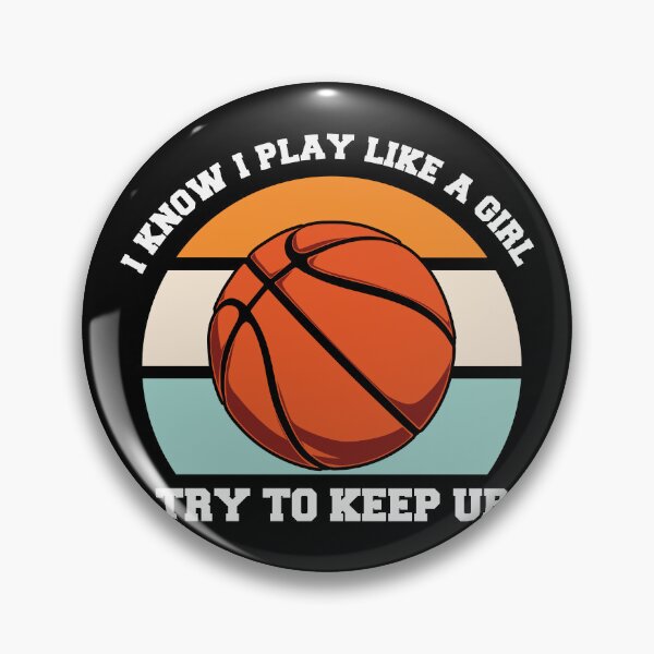Item preview, I know I Play Like A Girl Try To Keep Up Basketball Is My Favorite Season Basket Ball Player Classic Gift Premium Apparel Funny Holiday Xmas designed and sold by DesignByHeartUK.