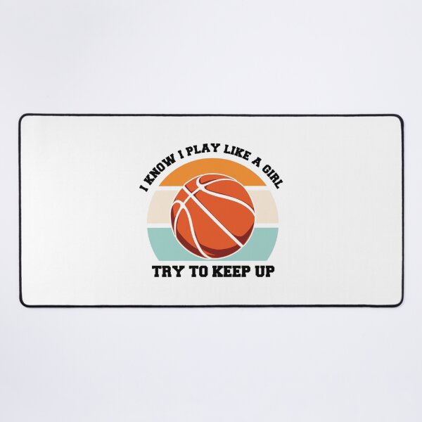 Item preview, I know I Play Like A Girl Try To Keep Up Basketball Is My Favorite Season Basket Ball Player Classic Gift Premium Apparel Funny Holiday Xmas designed and sold by DesignByHeartUK.