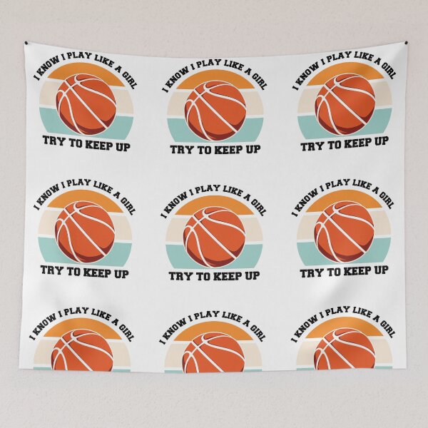 Item preview, I know I Play Like A Girl Try To Keep Up Basketball Is My Favorite Season Basket Ball Player Classic Gift Premium Apparel Funny Holiday Xmas designed and sold by DesignByHeartUK.