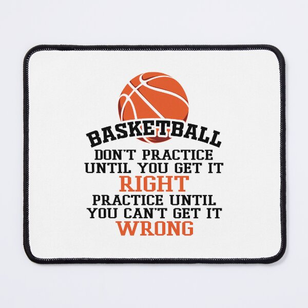 Item preview, Basketball Dont Practice Until You Get it Right Practice Until you Cant Get it Wrong Basket Ball Player Classic Gift Premium Apparel Funny Holiday Xmas designed and sold by DesignByHeartUK.