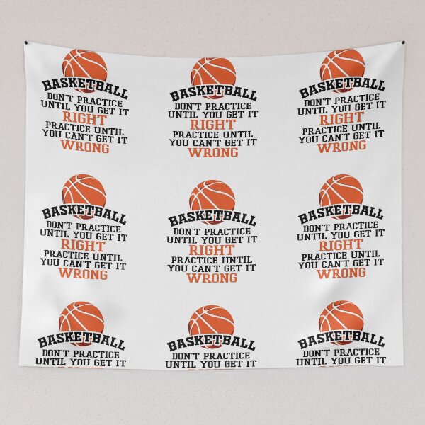 Item preview, Basketball Dont Practice Until You Get it Right Practice Until you Cant Get it Wrong Basket Ball Player Classic Gift Premium Apparel Funny Holiday Xmas designed and sold by DesignByHeartUK.