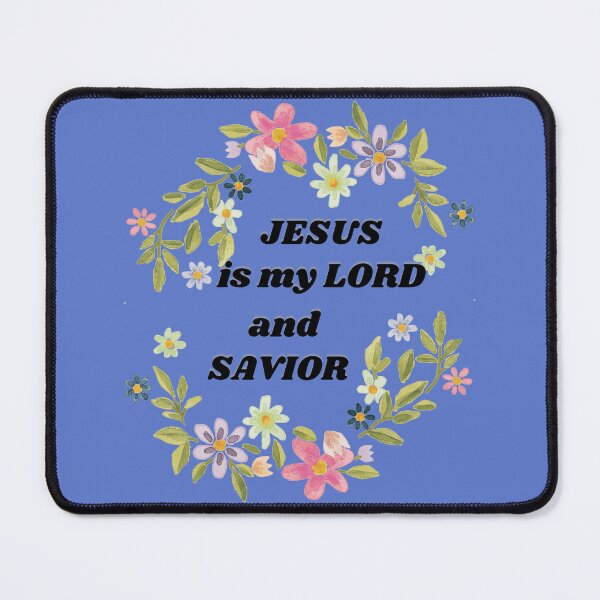 Item preview, Jesus is My LORD and Savior - Flower design designed and sold by Maylene1.
