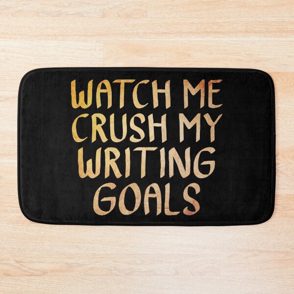 Item preview, Watch me Crush my Writing Goals designed and sold by ACC .